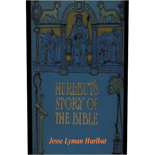 By Jesse Lyman Hurlbut (Author) Hurlbut's Story of the Bible