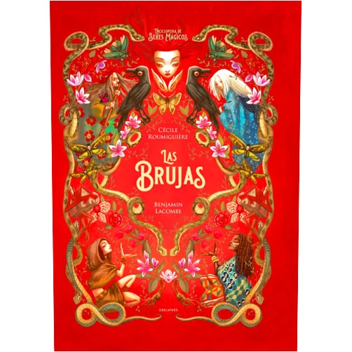 Cècile Roumiguière,Benjamin Lacombe,Isabel Soto López Las brujas