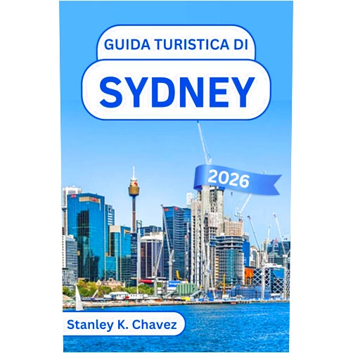 Italian Edition by Stanley K. Chavez (Author) Format: Kindle Edition Guida turistica di Sydney 2026: Esplora un porto iconico, spiagge dorate, passeggiate costiere, monumenti culturali, cucina locale e consigli pratici per ... urbana indimenticabile (Italian Edition)