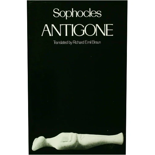 Sophocles,Richard Emil Braun Antigone (Greek Tragedy in New Translations)