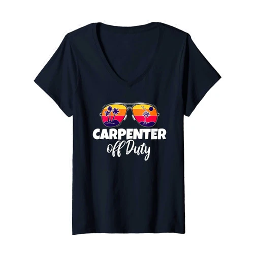 Retired & Last Day of School Gifts for Women & Men Womens Carpenter Off Duty, Retirement, Summer Vacation Theme Funny V-Neck T-Shirt