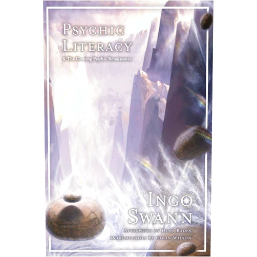 Ingo Swann,Brian Lord,Colin Wilson Psychic Literacy: & the Coming Psychic Renaissance
