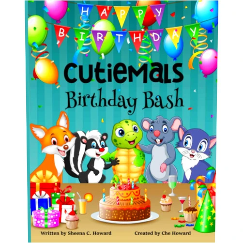By Sheena C. Howard (Author), Che Howard (Author) Cutiemals: Birthday Bash