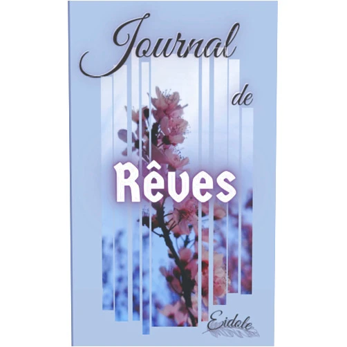 Eidole Journal de Rêves: Fleurs (French Edition)