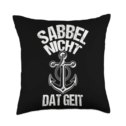 Sabbel Nich Dat Geit Plattdeutsche Sprüche Sabbel Nich Dat Geit Norden German Baltic North Sea Throw Pillow, 18x18, Multicolor