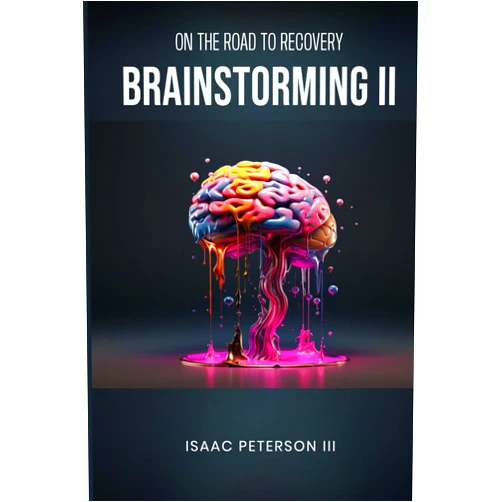 By Isaac Peterson III (Author) Brainstorming II: On the Road to Recovery