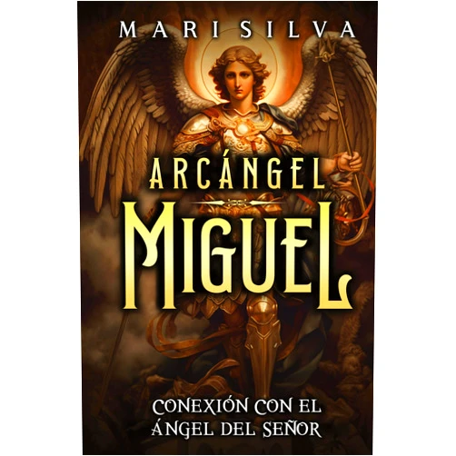 Spanish Edition by Mari Silva (Author) Arcángel Miguel: Conexión con el Ángel del Señor (Spanish Edition)