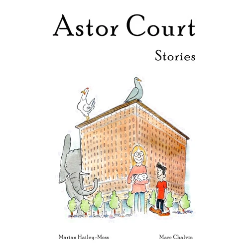 Marian Hailey-Moss,Marc Chalvin Astor Court Stories
