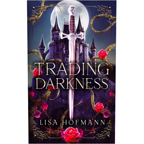 By Lisa Hofmann (Author) Trading Darkness: a dark fairytale