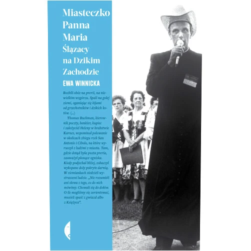 Polish Edition by Ewa Winnicka (Author) Miasteczko Panna Maria. Ślązacy na Dzikim Zachodzie