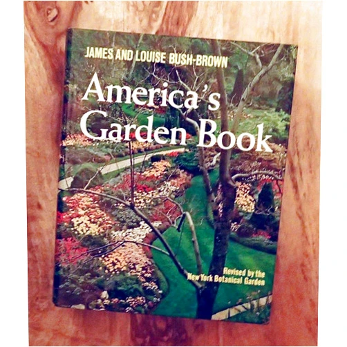 Louise; New York Botanical Garden Staff (editor) Bush-Brown, James; Bush-Brown America's Garden Book