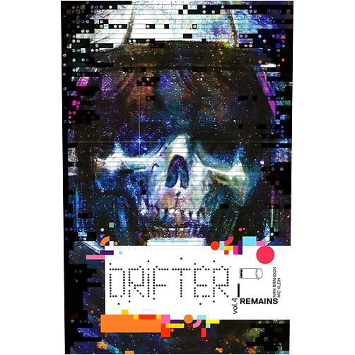 Ivan Brandon,Nic Klein Drifter Volume 4: Remains