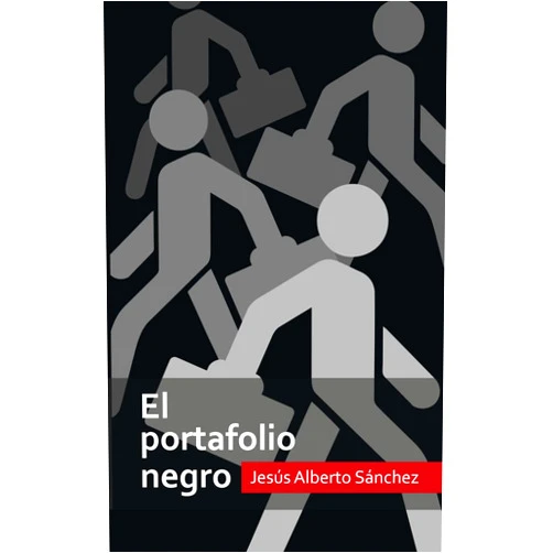 Jesús Alberto Sánchez El portafolio negro (Spanish Edition)