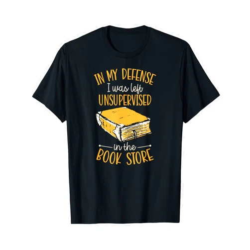 Nerdy Literary Essentials For Banned Book Reading In My Defense I Was Left Unsupervised In The Book Store T-Shirt