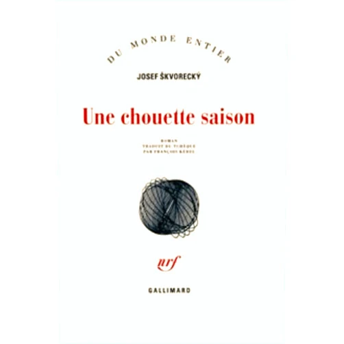 French Edition by Josef Škvorecký (Author), François Kérel (Translator) Une chouette saison