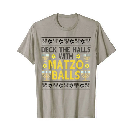 Jewish Judaism Matzo Ball Funny Gift Deck The Halls With Matzo Balls Cute Jewish Hanukkah T-Shirt
