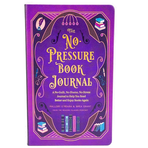 By Brea Grant (Author), Mallory O'Meara (Author), Rebecca Santo (Illustrator) & 0 more The No-Pressure Book Journal: A No-Guilt, No-Shame, No-Stress Journal to Help You Read Better and Enjoy Books Again
