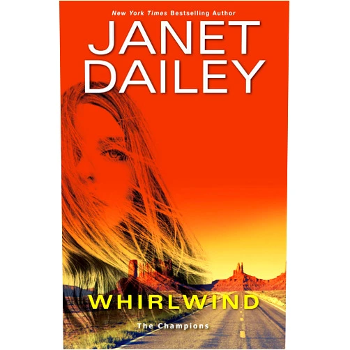 Janet Dailey Whirlwind: A Thrilling Novel of Western Romantic Suspense (The Champions)