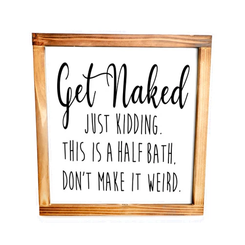 MAINEVENT Get Naked Sign For Bathroom Decor Wall 12x12 Inch - Rustic Bathroom Get Naked Just Kidding This is a Half Bath, Bathroom Signs Decor Farmhouse