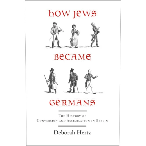 By Deborah Hertz (Author) Format: Kindle Edition How Jews Became Germans: The History of Conversion and Assimilation in Berlin