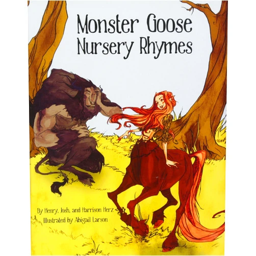 Henry Herz,Josh Herz,Harrison Herz Monster Goose Nursery Rhymes (Mother Goose)