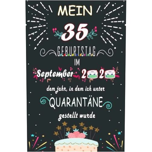 Alix Publishing Mein 35. Geburtstag Im September 2020, Dem Jahr, In Dem Ich Unter Quarantäne Gestellt Wurde: 35 Jahre geburtstag,Geschenk Für Männer und Frauen, ... Geburtstagsgeschenk? (German Edition)