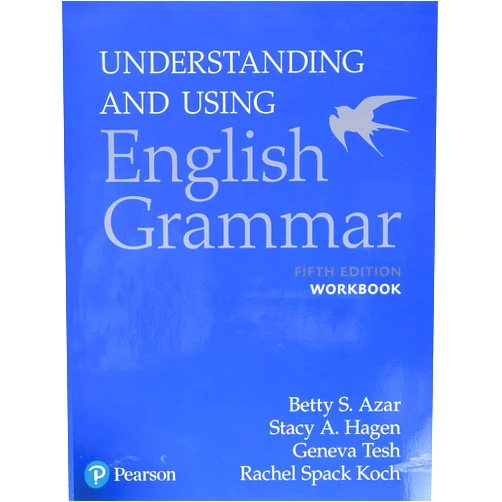 Betty Azar,Stacy Hagen Workbook, Understanding and Using English Grammar, 5th Edition