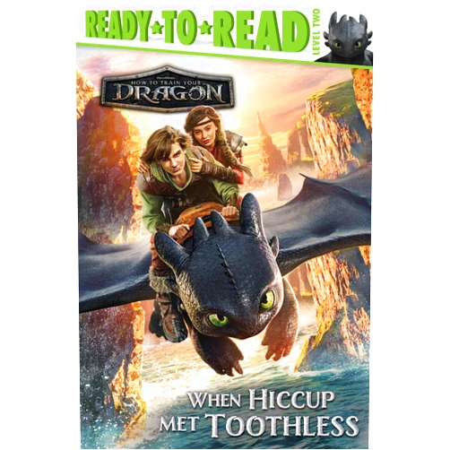 Patty Michaels,Patrick Spaziante When Hiccup Met Toothless: Ready-to-Read Level 2 (DreamWorks How to Train Your Dragon Movie)