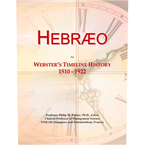 Icon Group International Hebræo: Webster's Timeline History, 1510 - 1922