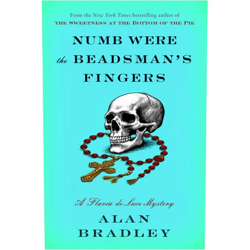 By Alan Bradley (Author) Format: Kindle Edition Numb Were the Beadsman's Fingers: A Flavia de Luce Novel