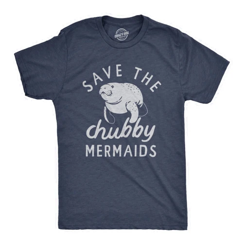 Crazy Dog T-Shirts Mens Save The Chubby Mermaids T Shirt Funny Cute Manitee Preservation Tee for Guys