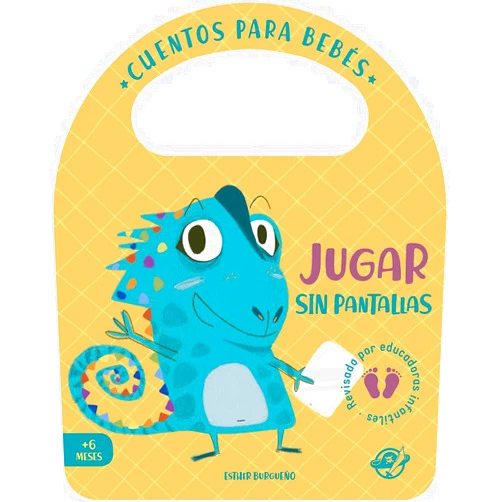 Esther Burgueño Cuentos para bebés - Jugar sin pantallas: Un cuento de cartón para aprender a divertirse sin aparatos electrónicos, interactivo, con una solapa y con una asa: 9 (Pasito a pasito me hago grandecito)