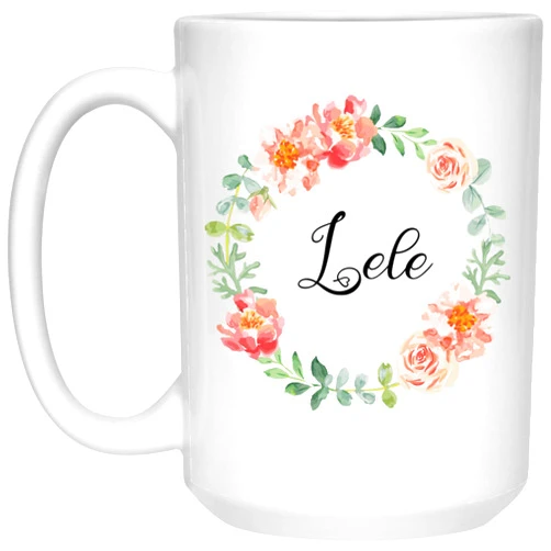 DiandDesignGift Lele Mug - Best Lele Coffee Cup - Lele Gift For Mother's Day - Lele Watercolor Flower Coffee Mug - Mother's Day Gift Idea For Lele - Lele Coffee Mug 15oz