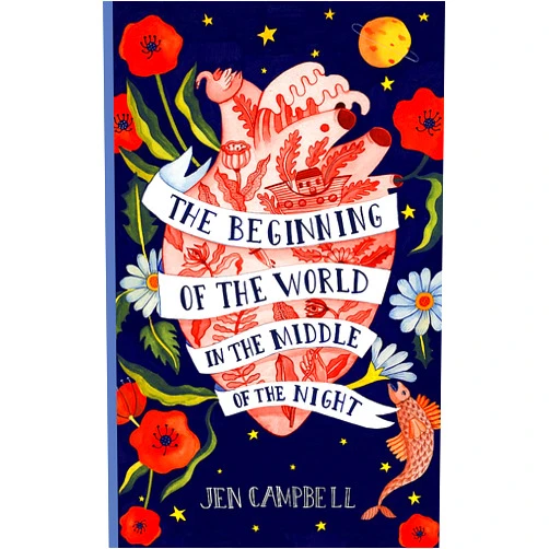 Jen Campbell The Beginning of the World in the Middle of the Night: an enchanting collection of modern fairy tales