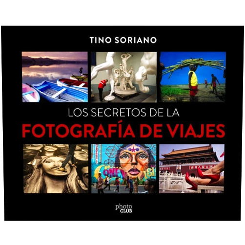 Tino Soriano Los secretos de la fotografía de viajes