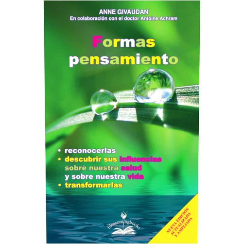 Mrs Anne Givaudan,ATG,Amritagraphic,M Antoine Achram Formas-pensamiento: Reconocerlas, descubrir sus influencias sobre nuestra salud y sobre nuestra vida, y transformarlas (Spanish Edition)