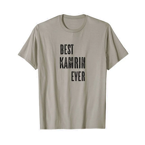 For Someone Named KAMRIN BEST KAMRIN EVER | Funny Cute - Men Women Kids - Name - T-Shirt