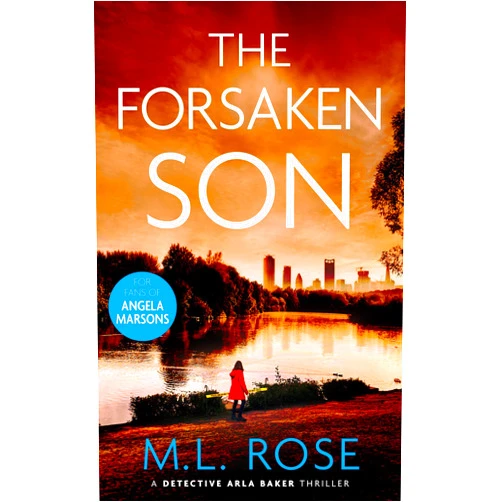 By ML Rose (Author) Format: Kindle Edition The Forsaken Son (The Arla Baker Series Book 8)