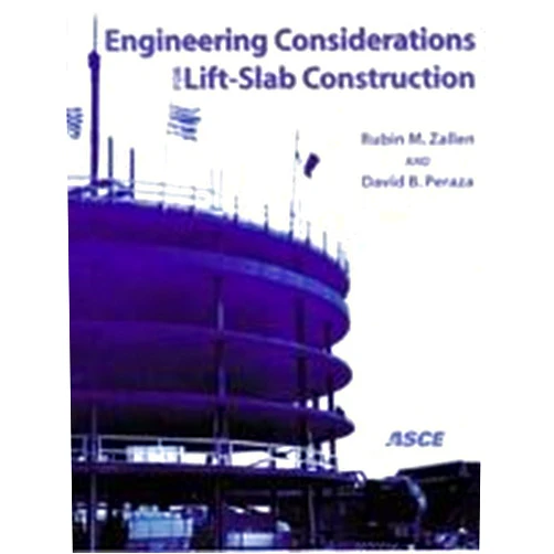 Rubin M. Zallen,David B. Peraza Engineering Considerations for Lift-Slab Construction