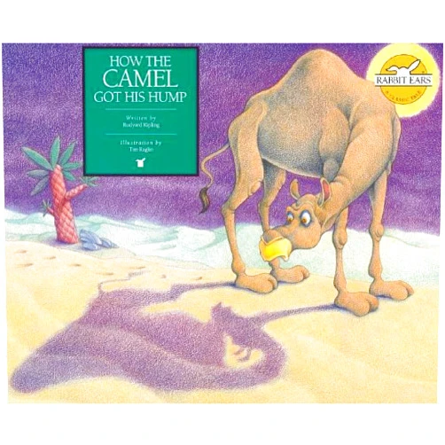 Rudyard Kipling,Tim Raglin How The Camel Got His Hump