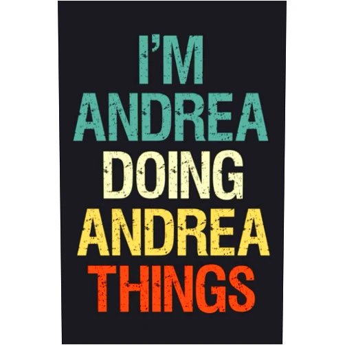 Andreaxed Publications I'm Andrea Doing Andrea Things: Notebook Gift Andrea name gifts, Personalized Journal Gift for Andrea , Gift Idea for Andrea, 120 Pages