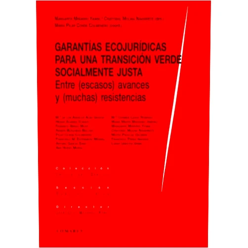 Margarita Miñarro Yanini,Cristóbal Molina Navarrete,Pilar Conde Colmenero Garantías ecojurídicas para una transición verde socialmente justa
