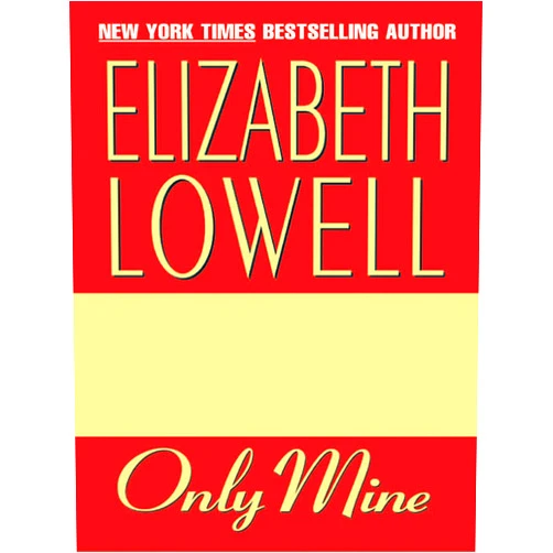 By Elizabeth Lowell (Author) Format: Kindle Edition Only Mine