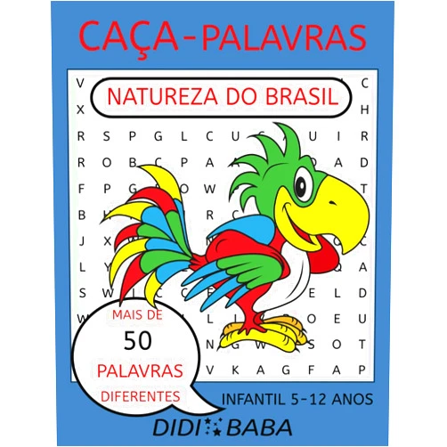 Portuguese Edition by DIDI BABA PUZZLE BOOKS (Author) Brazilian Portuguese Kids Word Search Puzzle Book Natural Wonders of Brazil - Livro de CAÇA-PALAVRAS Infantil em Português Brasileiro Natureza do ... words / palavras fáceis (Portuguese Edition)