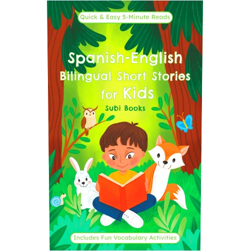 Subi Books Spanish-English bilingual short stories for kids: Fun and educational 5-minute stories for kids, boosting vocabulary with dual language tales and activities