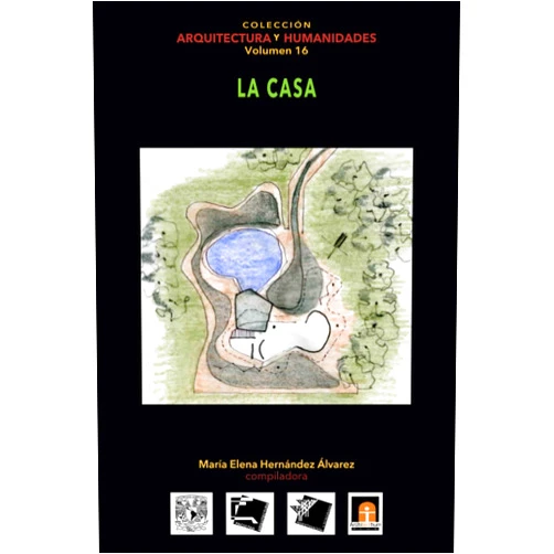 Spanish Edition by María Elena Hernández Alvarez (Author), Patricia Barroso Arias (Author), Claudio Conenna (Author), Efi Cubero (Author), Beatriz Guerrero González (Author), Vania Verónica Hennings Hinojosa (Author), Miguel Martín Hernández (Author), Eugenio Rodríguez Cabrera (Author), Federico Martínez Reyes (Author), Lucía Santa Ana Lozada (Author) & 7 more Volumen 16 La Casa (Colección Arquitectura Y Humanidades) (Spanish Edition)