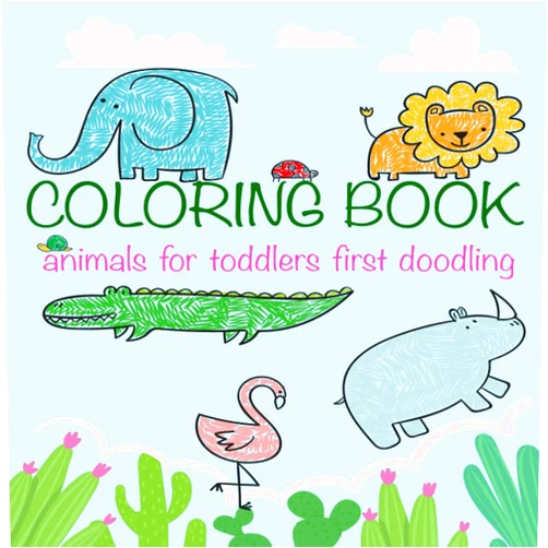 Ali Ousalahali coloring book animals for toddlers first doodling: First Doodling For Children Ages 1-4 - Many Big Animal Illustrations For Coloring, Doodling and ... Coloring Books For Toddler Ages 1-2 3-4)