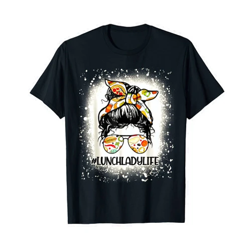 Lunch Lady Messy Hair Woman Bun Lunch Lady Life T-Shirt