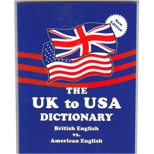Claudine Dervaes and John Hunter,Claudine Dervaes The UK to USA Dictionary - British English vs. American English