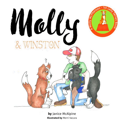 By Janice McAlpine (Author), Merri Vacura (Illustrator) Format: Kindle Edition Molly & Winston (Molly McPherson - 1st Lady Book 4)